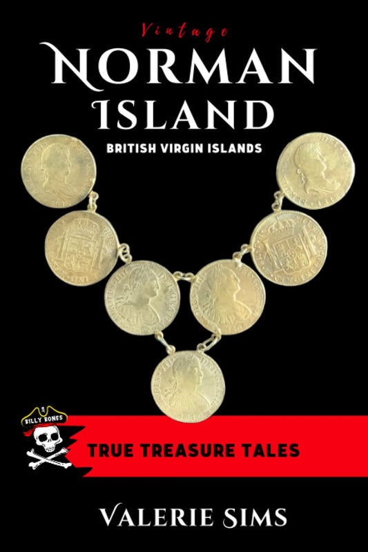 Vintage Norman Island: True Tales About a Real Treasure Island with Pirates and Buried Treasure in the British Virgin Islands