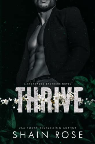 Thrive: A Friends-to-Lovers Small Town Romance (Stonewood Billionaire Brothers Series)
