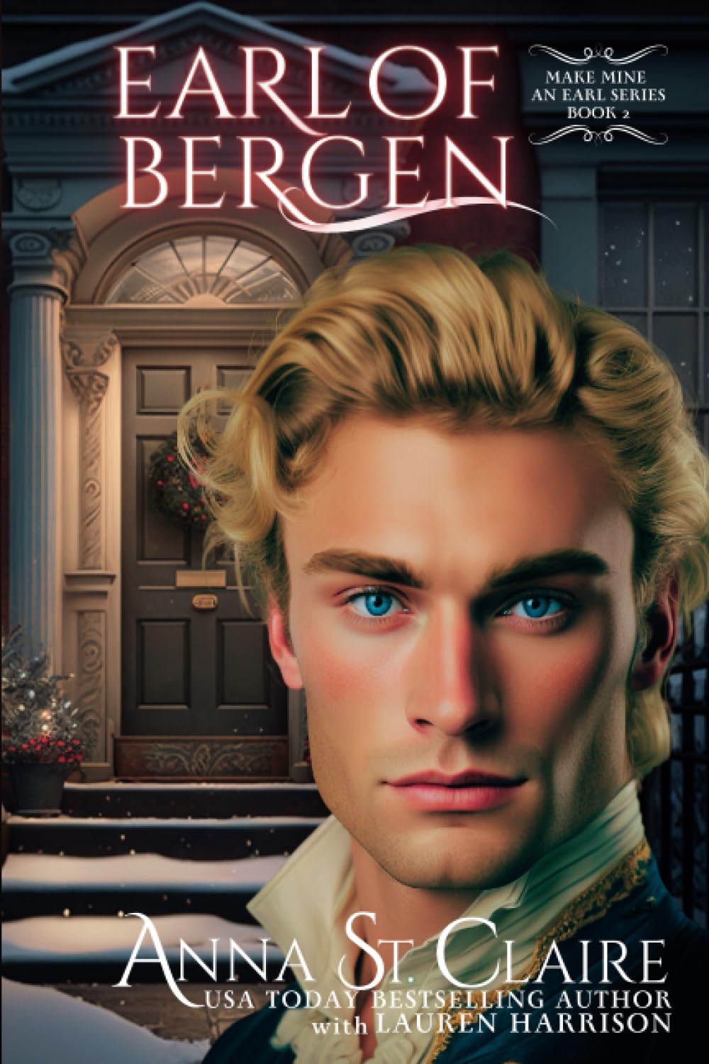Earl of Bergen: Wicked Regency Romace (Make Mine An Earl: A Regency Romance Intrigue and Suspense Series) - 3064