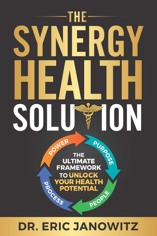 The Synergy Health Solution: The Ultimate Framework to Unlock Your Health Potential (Health Edition)