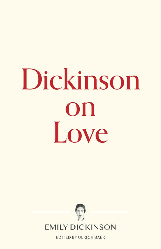 Dickinson on Love (Warbler Press Contemplations) - 7109