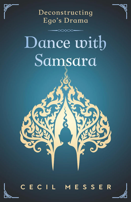 Dance with Samsara: Deconstructing Ego's Drama