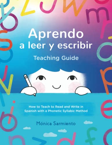 Aprendo a leer y escribir, Teaching Guide: How to Teach to Read and Write in Spanish with a Phonetic Syllabic Method (Aprendo a leer y escribir/ Learn to Read and Write in Spanish) (Spanish Edition) - 2422