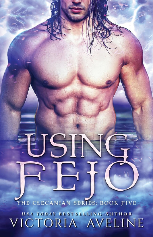 Using Fejo: The Clecanian Series Book 5 - 726