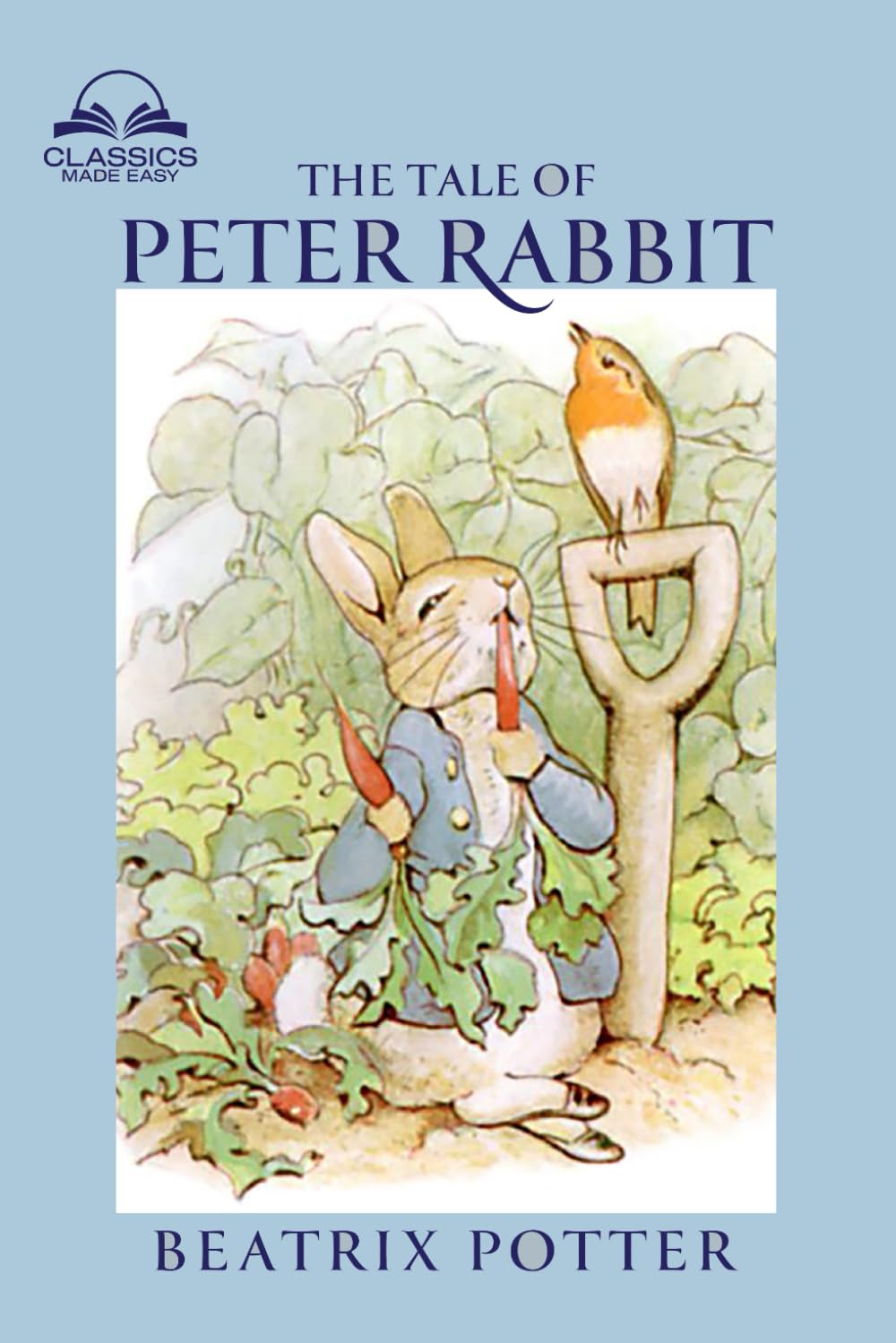 The Tale of Peter Rabbit (Classics Made Easy): Dozens of Illustrations, Glossary included - 598