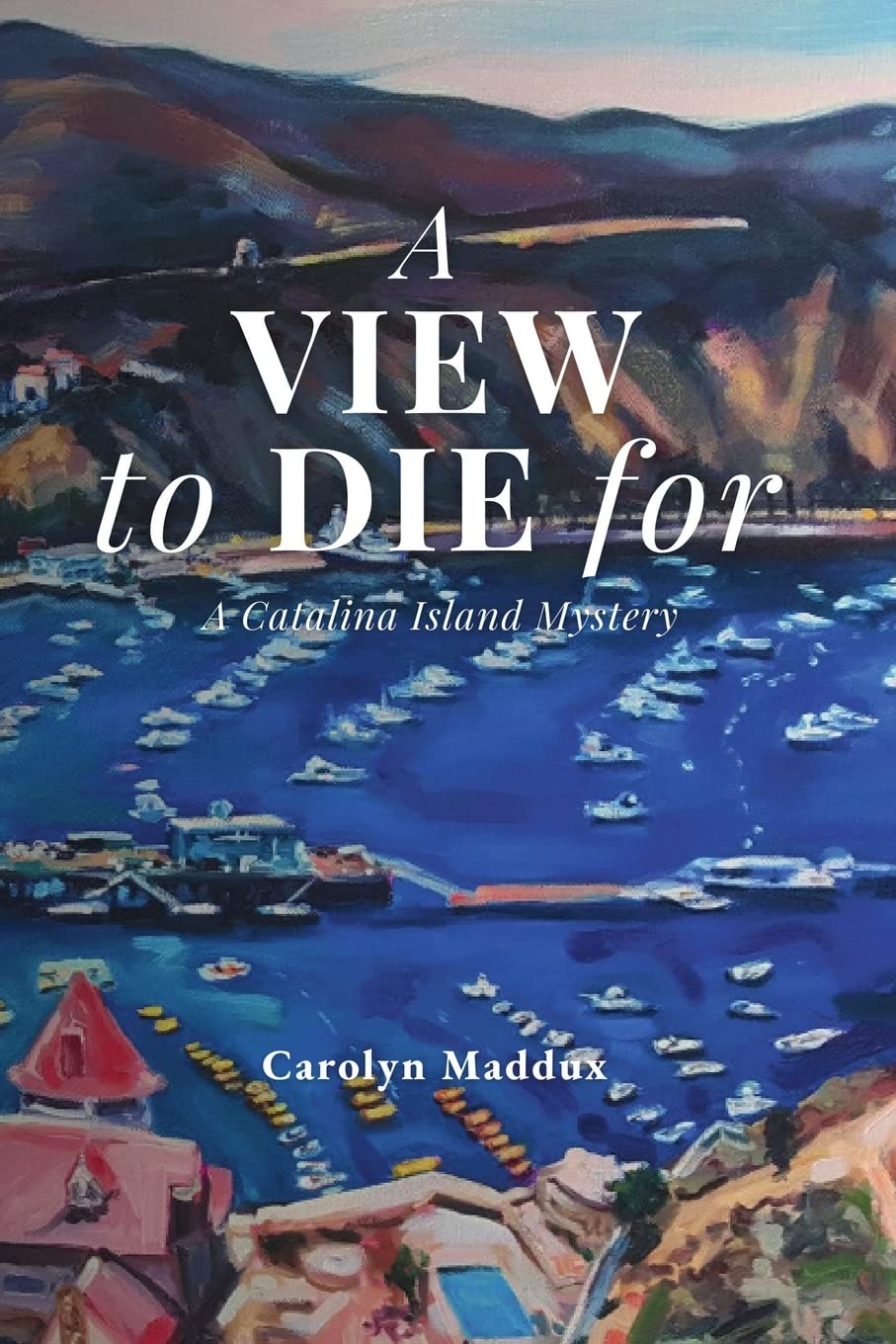 A View to Die For (A Catalina Island Mystery) - 9222