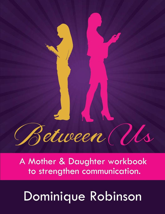 Between Us: A Mother & Daughter workbook to strengthen communication - 1917