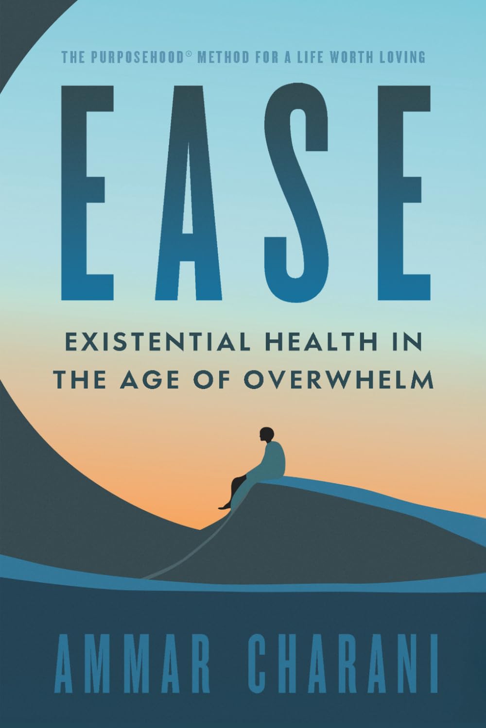 EASE: Existential Health in the Age of Overwhelm