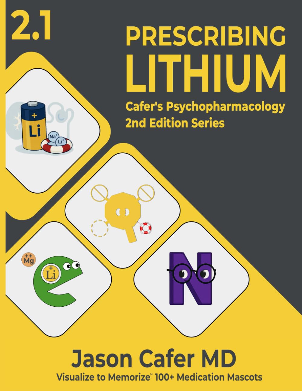 Prescribing Lithium: Cafer's Psychopharmacology 2nd Edition Series