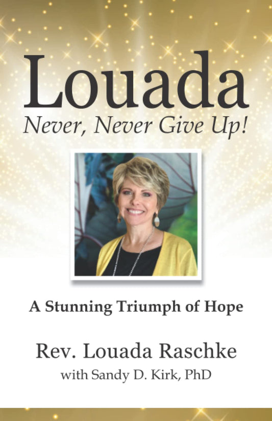 Louada: Never, Never Give Up!
