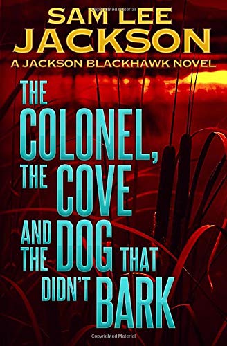 The Colonel the Cove and the Dog that Didn't Bark