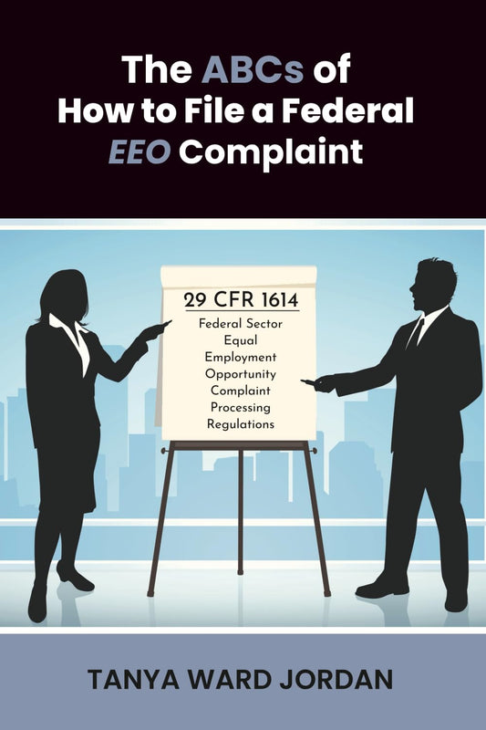 The ABCs of How to File a Federal EEO Complaint - 9388