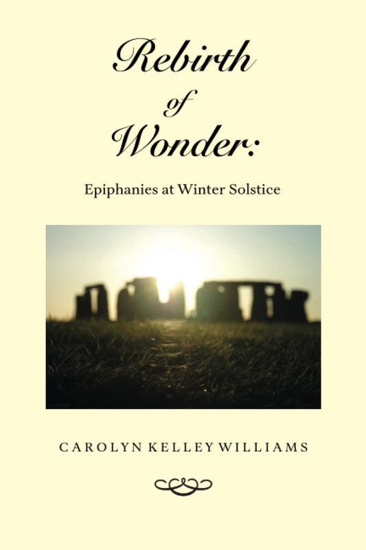 Rebirth of Wonder: Epiphanies at Winter Solstice