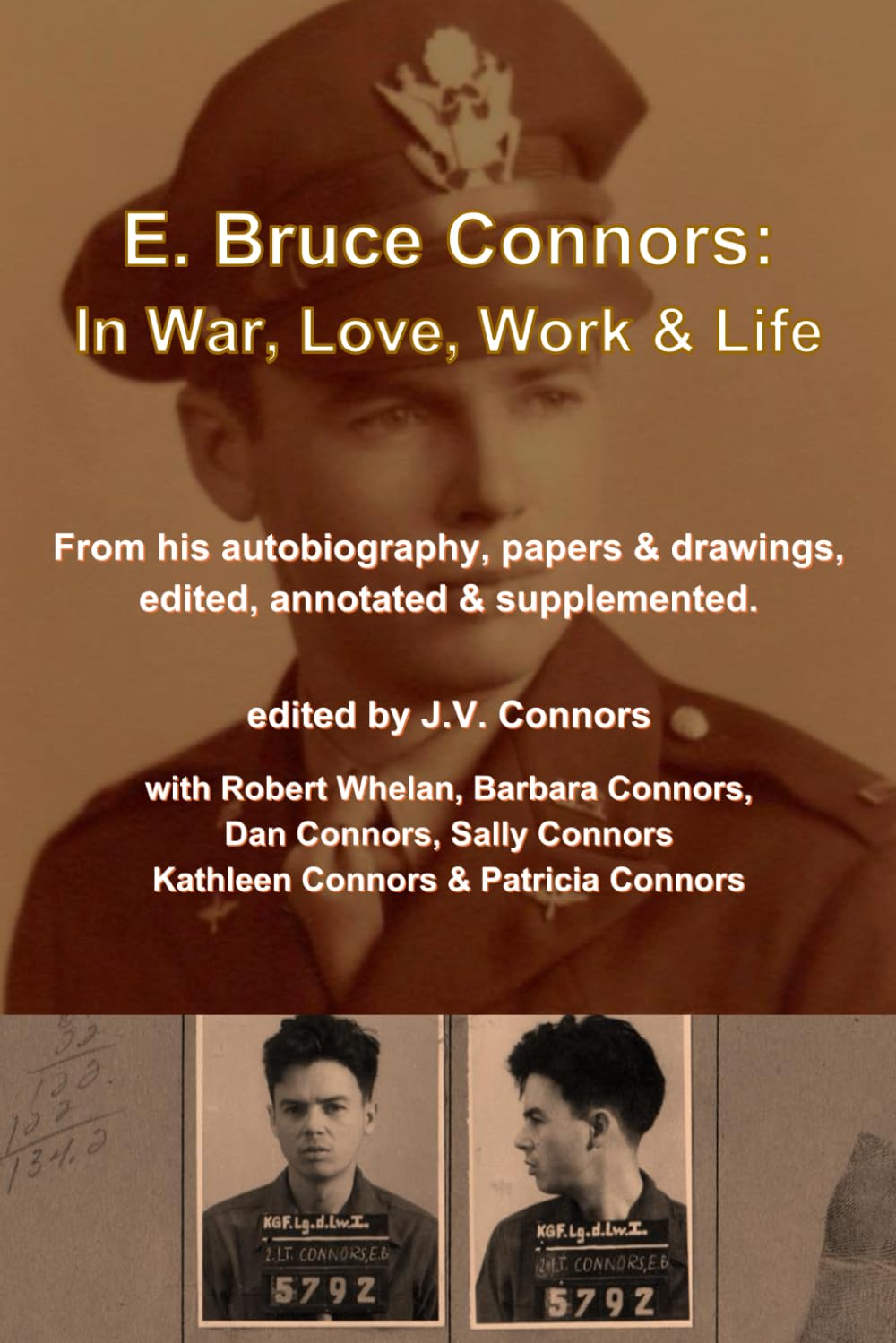 E. Bruce Connors: In War, Love, Work & Life