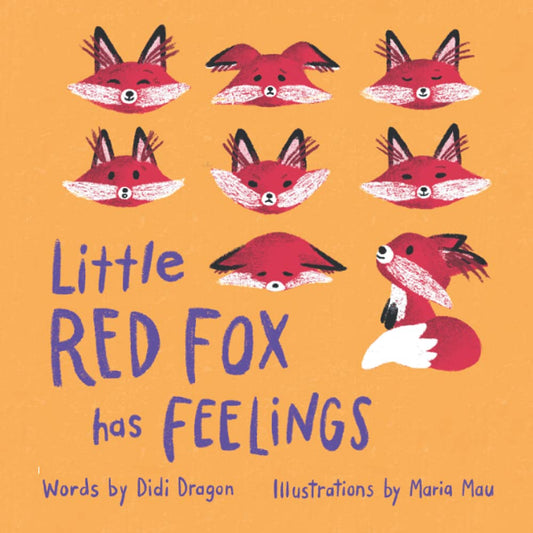 Little Red Fox has Feelings: A Book about Accepting Emotions - 6936