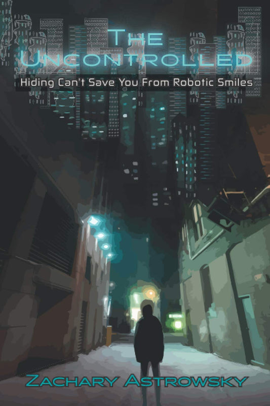 The Uncontrolled: Hiding Can't Save You From Robotic Smiles - 3652