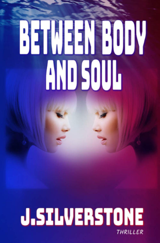 Between Body and Soul: The Jenny Webster series Book.1. - 4388