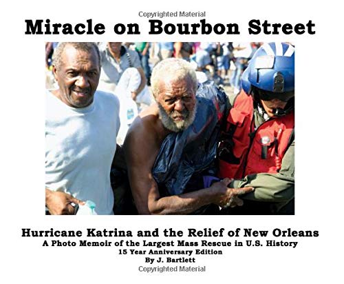 Miracle on Bourbon Street: Hurricane Katrina and the Relief of New Orleans - 6010