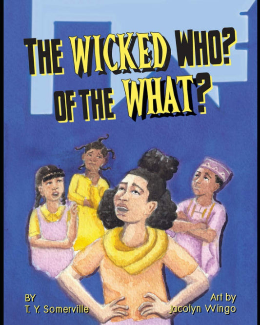 The Wicked Who ? Of the What ? - 4576