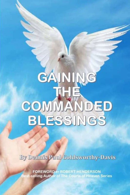 Gaining the Commanded Blessings - 4807