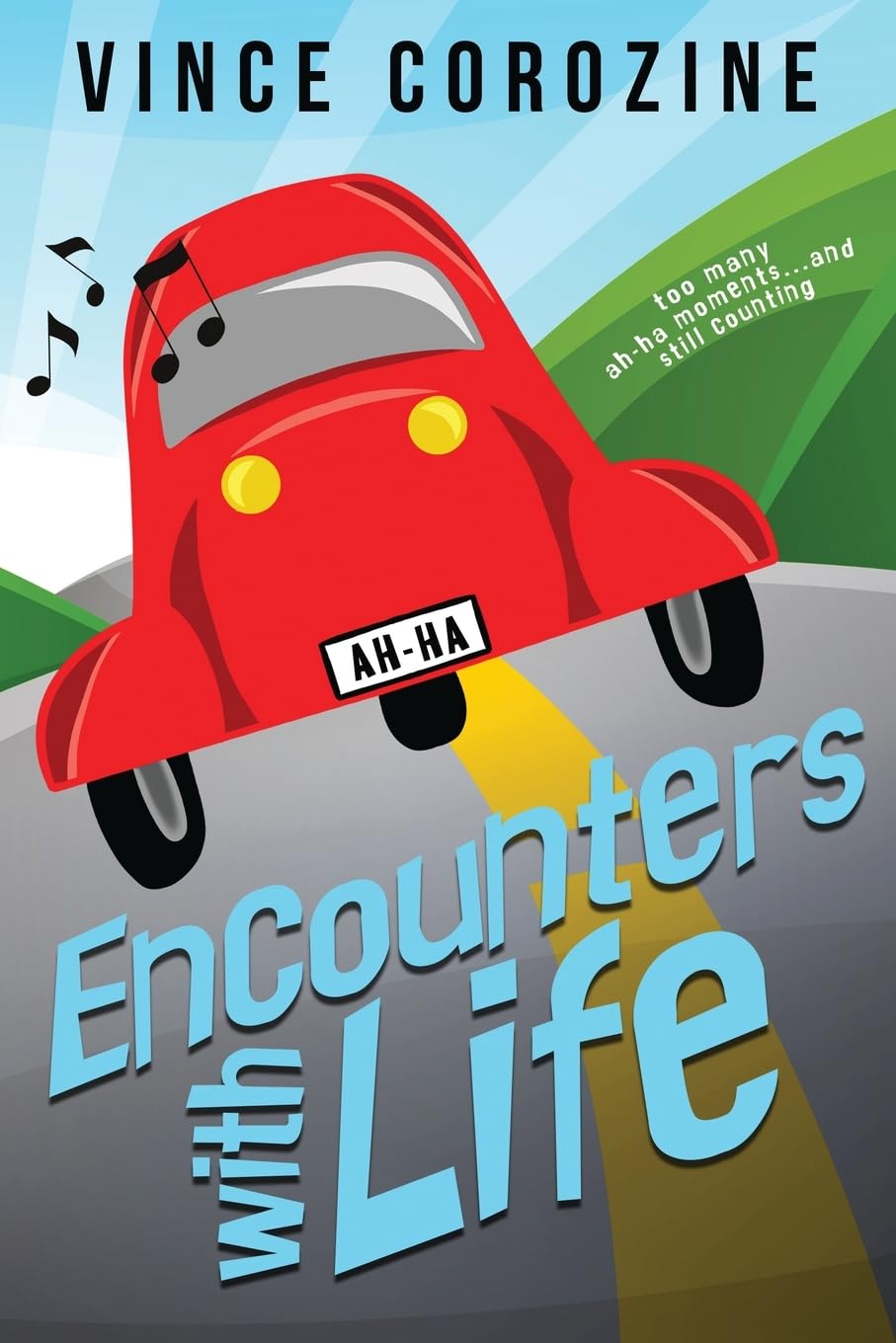Encounters with Life: Too Many Ah-ha Moments and Still Counting - 6847