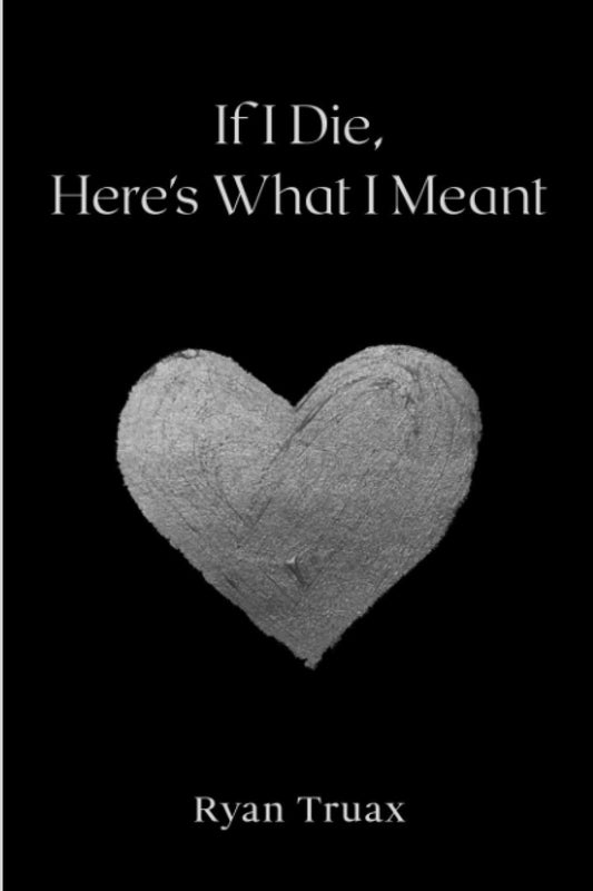 If I Die, Here's What I Meant - 7525