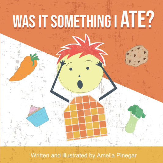 Was it Something I Ate?: the type 1 diabetes myth buster for kids (Type 1 Diabetes for Kids) - 3695