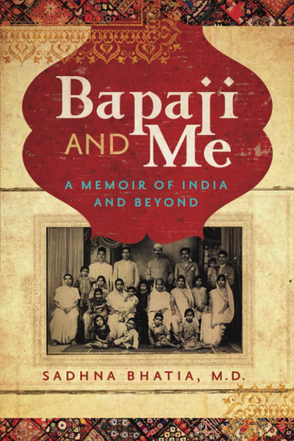 Bapaji and Me: A Memoir of India and Beyond - 4454