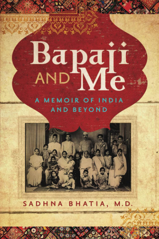 Bapaji and Me: A Memoir of India and Beyond - 4454