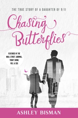 Chasing Butterflies: The True Story of a Daughter of 9/11