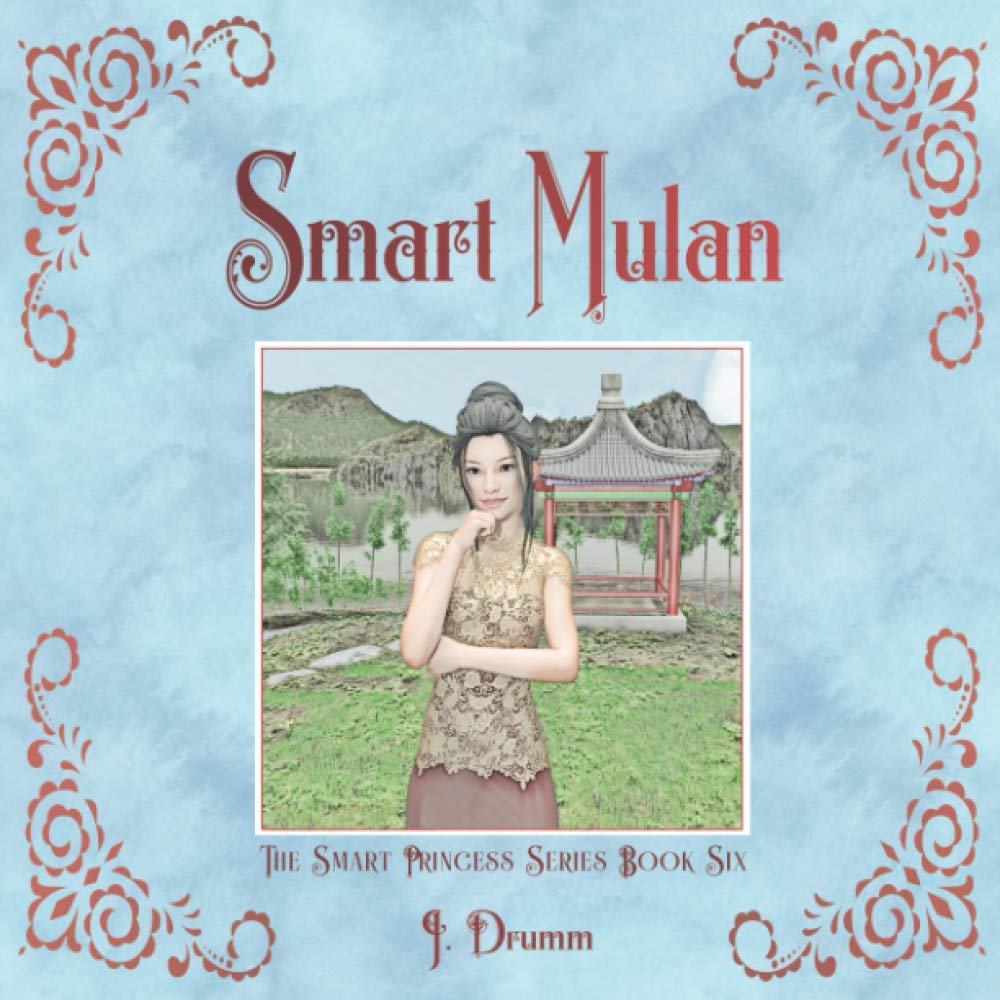 Smart Mulan: The Smart Princess Series Book VI