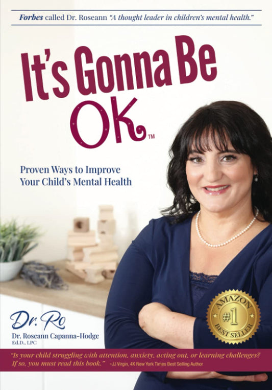 It's Gonna Be Ok: Proven Ways to Improve Your Child's Mental Health - 3696