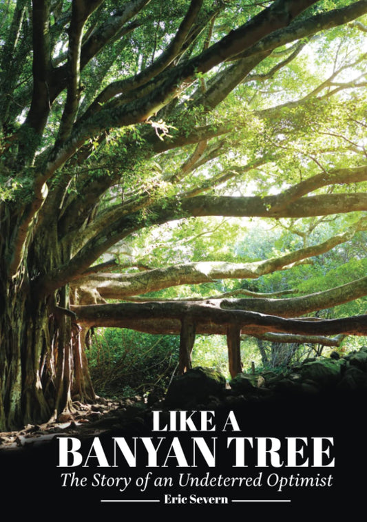 Like a Banyan Tree: The Story of an Undeterred Optimist - 5749
