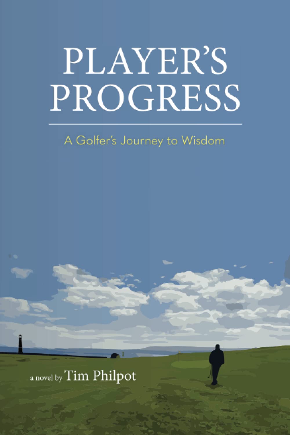 Player's Progress: A Golfer's Journey to Wisdom