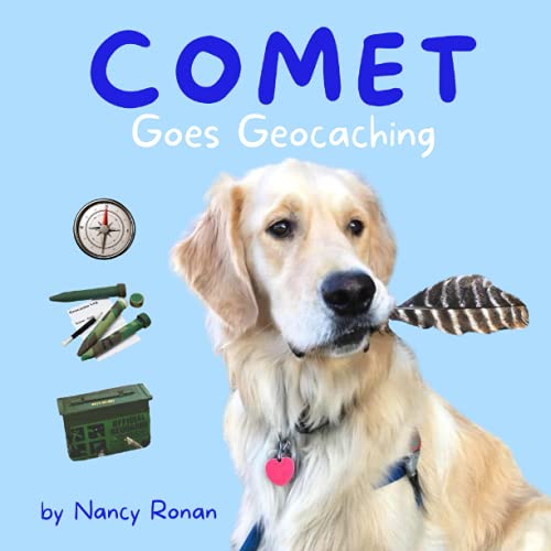 Comet Goes Geocaching (Adventures with Comet) - 9813