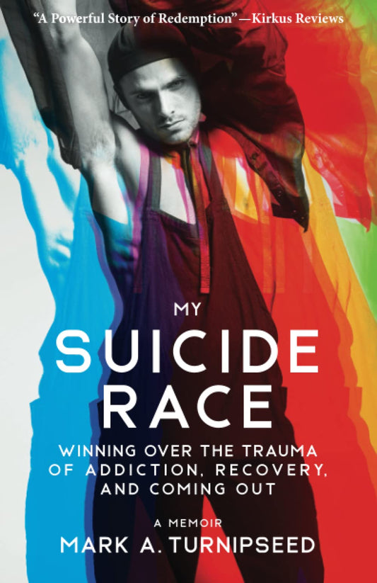 My Suicide Race: Winning Over the Trauma of Addiction, Recovery, and Coming Out - 3057