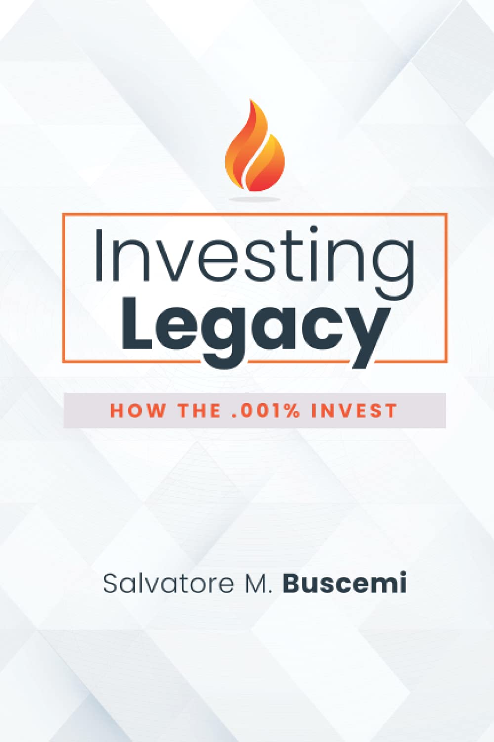 Investing Legacy: How the .001% Invest