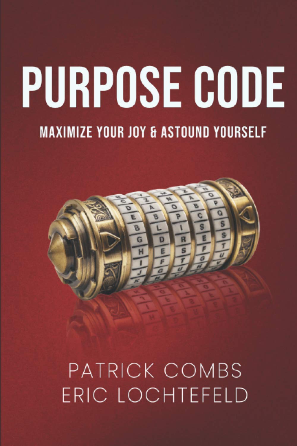 Purpose Code: Maximize Your Joy & Astound Yourself