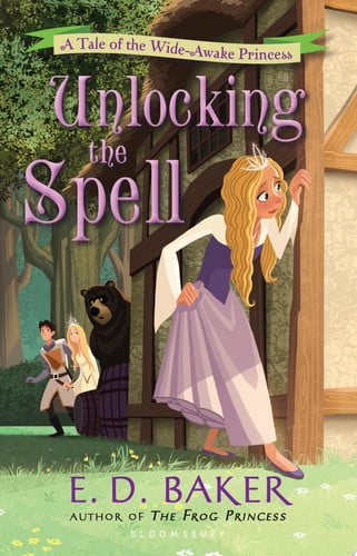 Unlocking the Spell A Tale of the Wide-Awake Princess