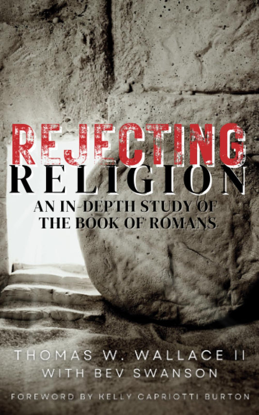 Rejecting Religion: A Study of the Book of Romans