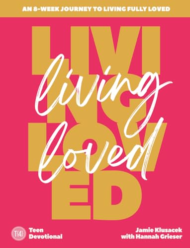 Living Loved: An 8-week Journey to Living Fully Loved