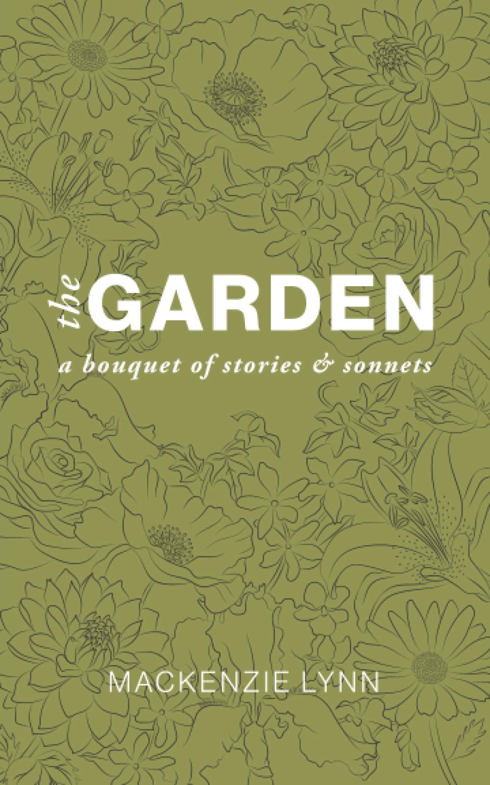The Garden: A Bouquet of Stories & Sonnets