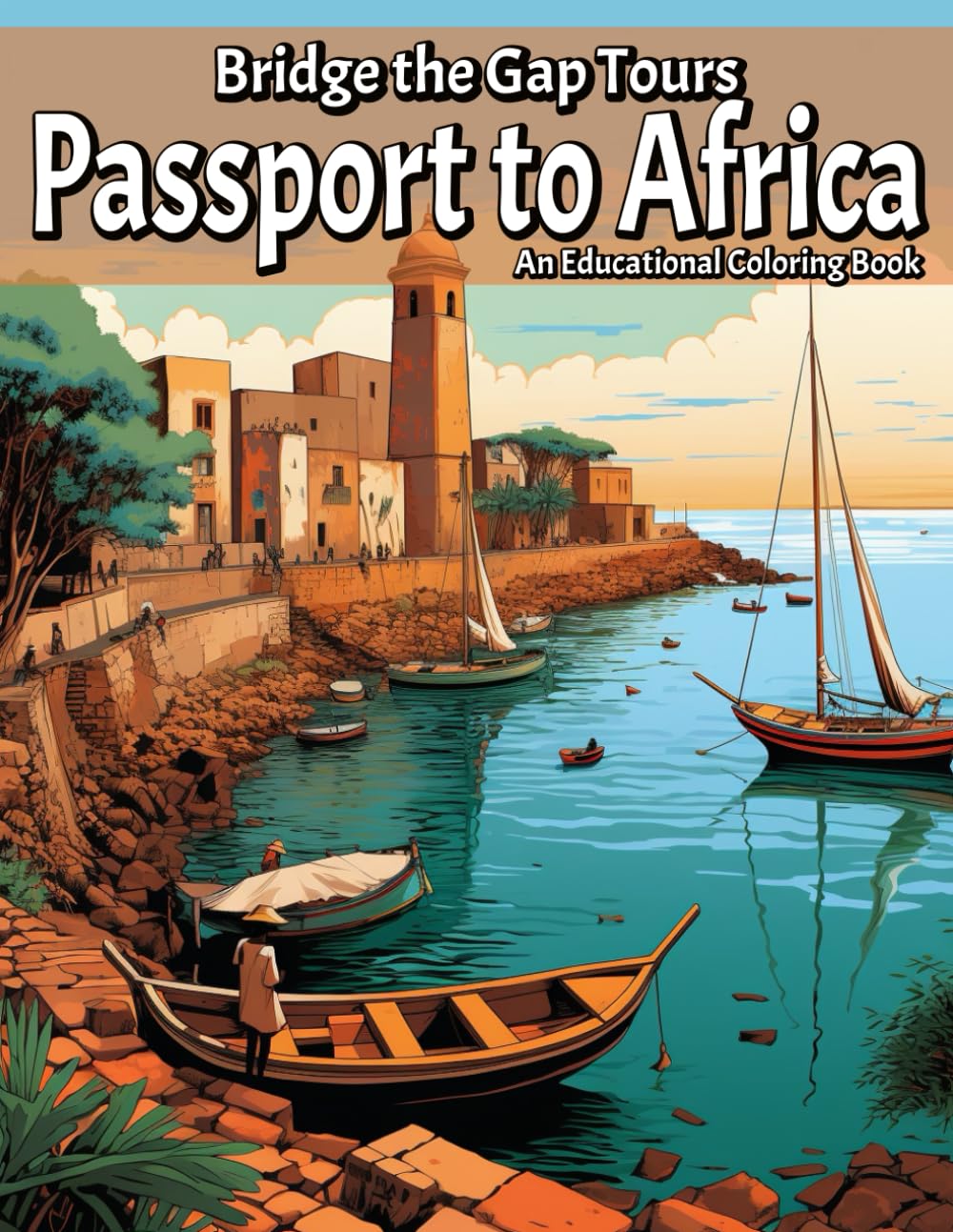 Passport to Africa: An Educational Coloring Book (Passport Coloring Series)