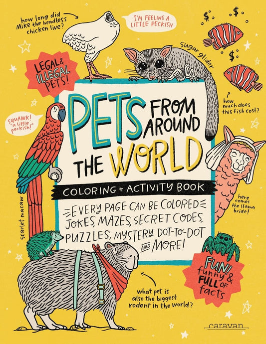 PETS from around the WORLD Coloring + Activity Book: Jokes, Mazes, Secret Codes, Puzzles, Mystery Dot-to-Dot & MORE! (Caravan Coloring + Activity Books) - 8996