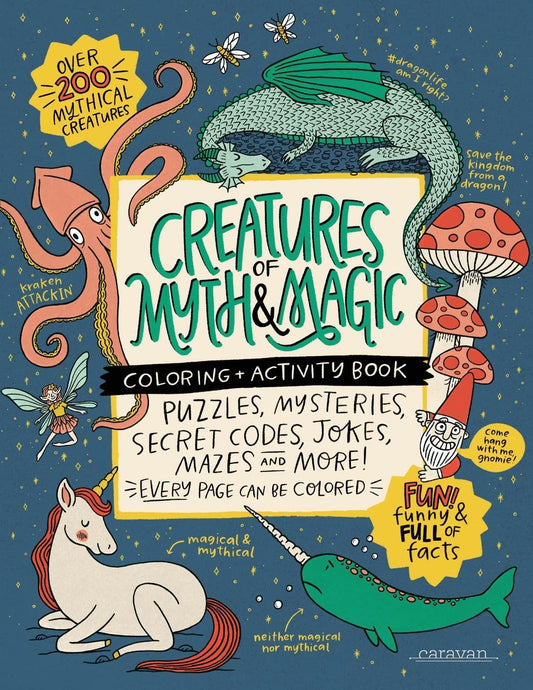 CREATURES of MYTH & MAGIC Coloring + Activity Book: Puzzles, Mysteries, Secret Codes, Jokes, Mazes & MORE! (Caravan Coloring + Activity Books) - 1569