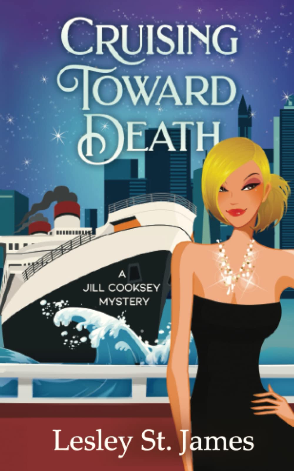 Cruising Toward Death: A Jill Cooksey Mystery (The Jill Cooksey Mysteries)