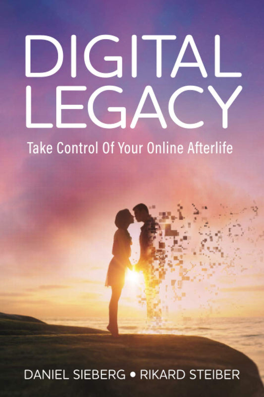 Digital Legacy: Take Control of Your Digital Afterlife - 2096