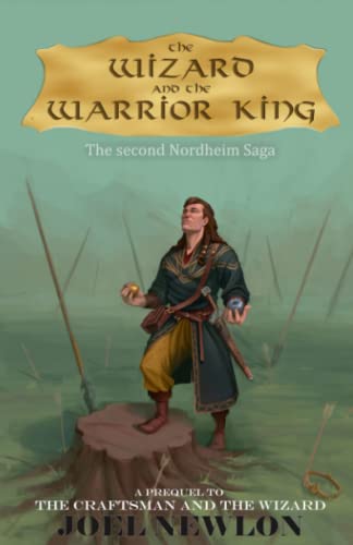 The Wizard and the Warrior King (The Nordheim Sagas)