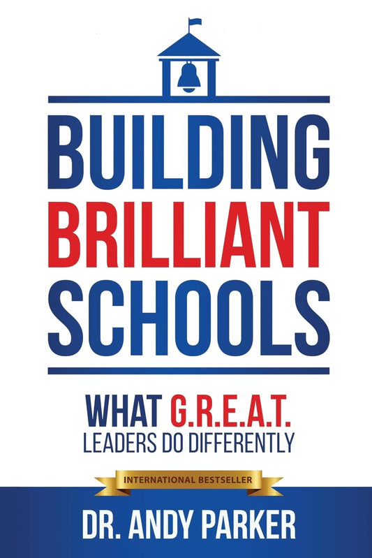 Building Brilliant Schools: What G.R.E.A.T. Leaders Do Differently - 9322
