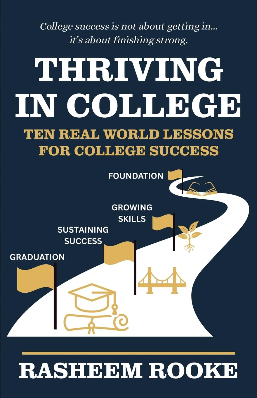 Thriving in College: Ten Real World Lessons for College Success